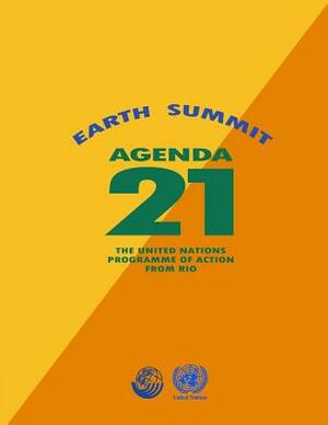 Agenda 21: Earth Summit: The United Nations Programme of Action from Rio by United Nations