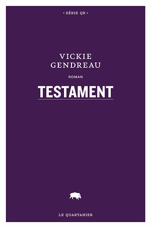 Testament by Vickie Gendreau