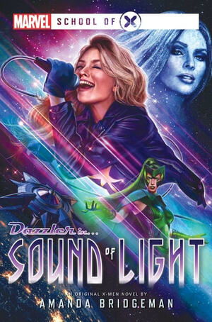 Sound of Light: A Marvel: School of X Novel by Amanda Bridgeman
