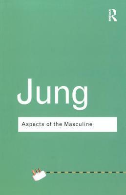 Aspects of the Masculine by C.G. Jung