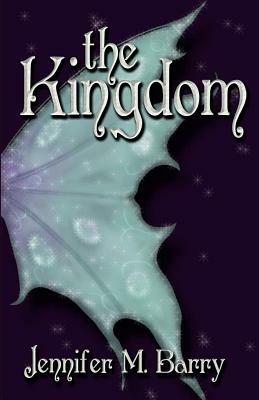 The Kingdom by Jennifer M. Barry