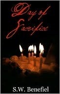 Day of Sacrifice: The Prophecy by Stacey Wallace Benefiel, S.W. Benefiel