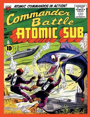 Commander Battle and the Atomic Sub # 5 by American Comics Group