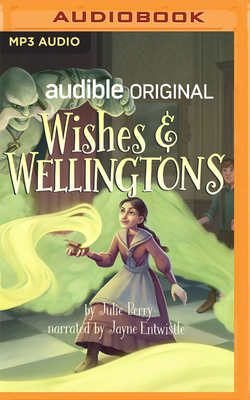Wishes and Wellingtons by Julie Berry