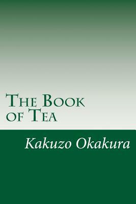 The Book of Tea by Kakuzo Okakura