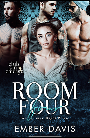 Room Four: Wrong Guys, Right Praise (Club Sin: Chicago Session 2) by Ember Davis