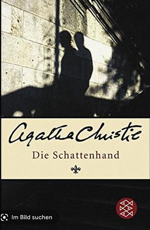 Die Schattenhand: Roman ; [ein Miss-Marple-Krimi] by Agatha Christie