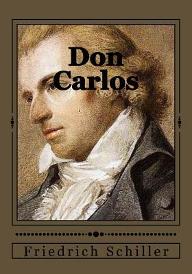 Don Carlos by Friedrich Schiller