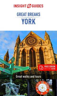 Insight Guides Great Breaks York (Travel Guide with Free Ebook) by Insight Guides