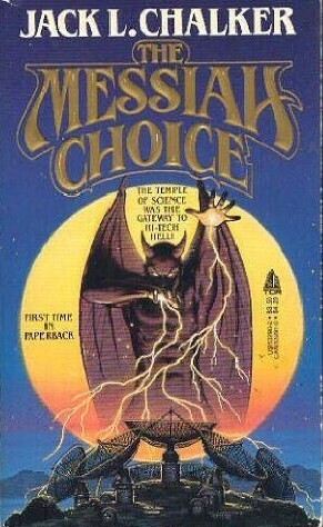 The Messiah Choice by Jack L. Chalker