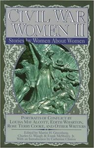 Civil War Women II: Stories by and about Women by Martin H. Greenberg