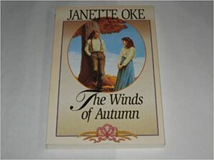 The Winds of Autumn by Janet Oke