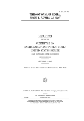 Testimony of Major General Robert B. Flowers, U.S. Army by Committee on Environment and P (senate), United States Senate, United States Congress