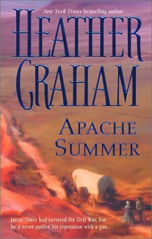 Apache Summer by Heather Graham Pozzessere, Heather Graham