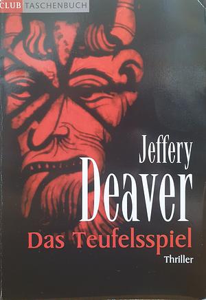 Das Teufelsspiel by Jeffery Deaver