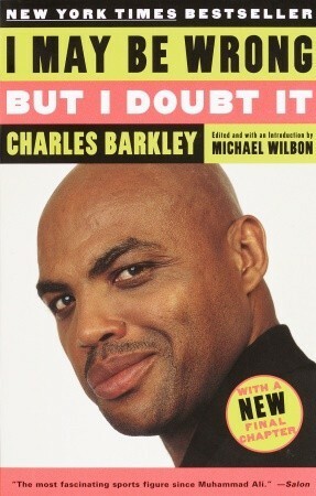 I May Be Wrong but I Doubt It by Michael Wilbon, Charles Barkley