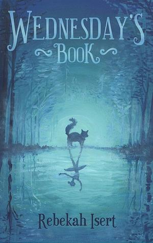 Wednesday's Book by Rebekah Isert