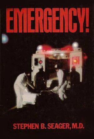 Emergency! by Stephen B. Seager