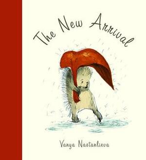 The New Arrival by Vanya Nastanlieva