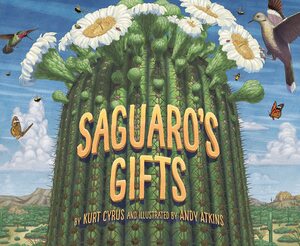 Saguaro's Gifts by Andy Atkins, Kurt Cyrus