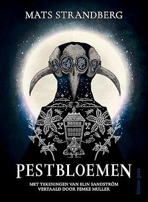 Pestbloemen by Mats Strandberg