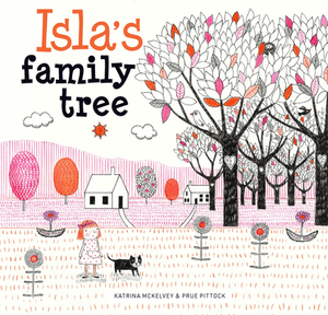 Isla's Family Tree by Katrina McKelvey