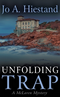 An Unfolding Trap by Jo A. Hiestand