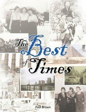 The Best of Times by Paul Brown