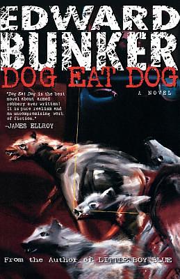 Dog Eat Dog by Edward Bunker