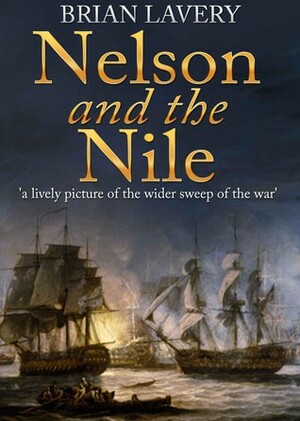 Nelson And The Nile by Brian Lavery