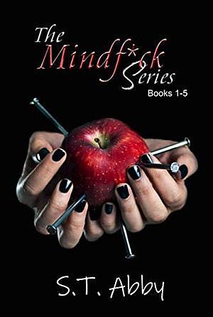 The Mindf*ck Series Books 1-5 by S.T. Abby