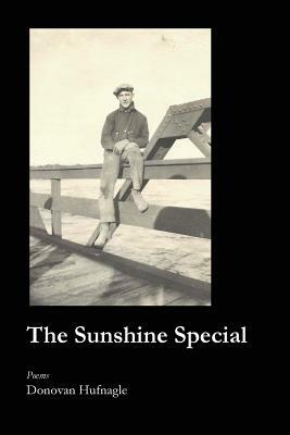 The Sunshine Special by Donovan Hufnagle