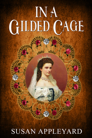 In a Gilded Cage by Susan Appleyard