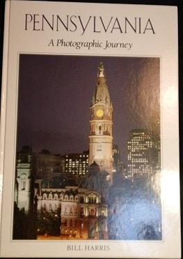 Pennsylvania: A Photographic Journey by Bill Harris