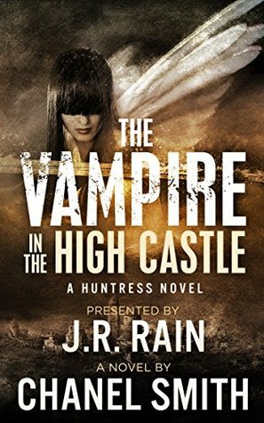 The Vampire in the High Castle by Chanel Smith