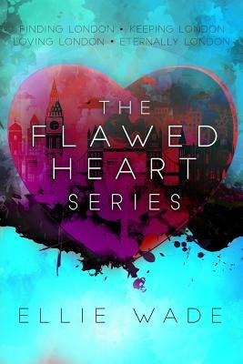 The Flawed Heart Series by Ellie Wade