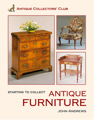 Start. Collect Antique Furniture by John Andrews