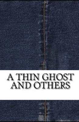 A Thin Ghost and Others Illustrated by M.R. James