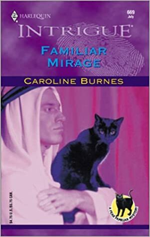 Familiar Mirage by Caroline Burnes