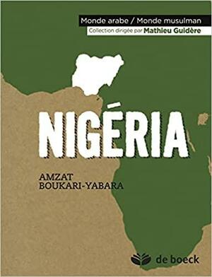 Nigéria by Amzat Boukari-Yabara