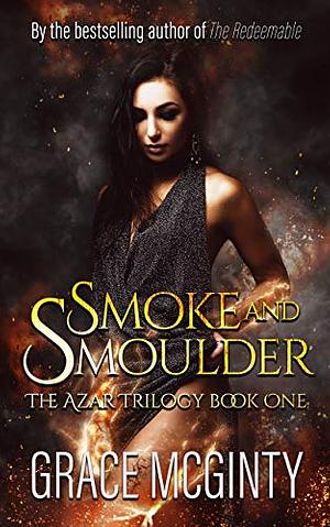 Smoke and Smolder by Grace McGinty