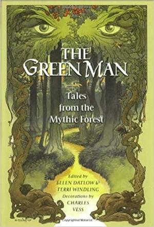 The Green Man: Tales from the Mythic Forest by Ellen Datlow, Terri Windling