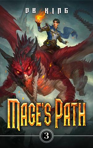 Mage's Path 3 by D.B. King, D.B. King