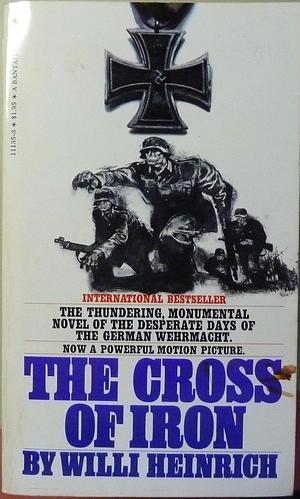 The Cross of Iron by Willi Heinrich