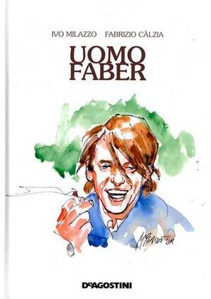 Uomo Faber by Ivo Milazzo, Fabrizio Calzia