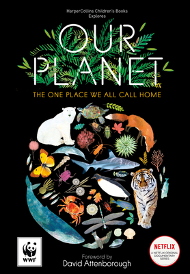 Our Planet: The One Place We All Call Home by Matt Whyman