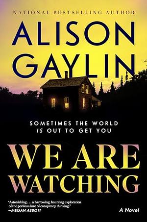 We Are Watching by Alison Gaylin