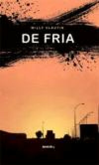 De fria by Willy Vlautin