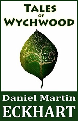 Tales of Wychwood by Daniel Martin Eckhart