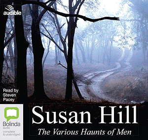 The Various Haunts of Men by Susan Hill